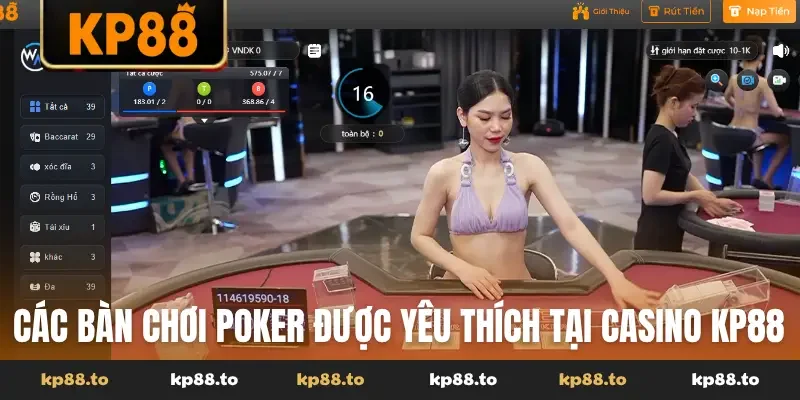 Các bàn chơi Poker được yêu thích tại casino KP88