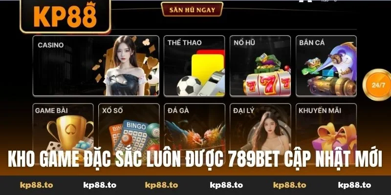 Kho game đặc sắc luôn được 789Bet cập nhật mới